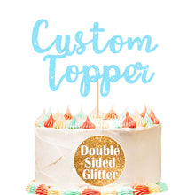 Load image into Gallery viewer, Personalised Cake Topper Custom Happy Birthday Cake Topper Wedding Cake Topper Gifts for Him Her with Any Text Double Sided Glitter Cake Toppers for Graduation Anniversary Cake Decorations
