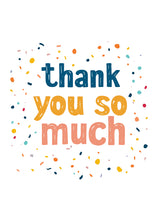 Load image into Gallery viewer, Thank You so much Card
